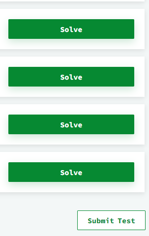 Get started by clicking on one of the "Solve" buttons.  Be sure to answer all questions.  Scroll down and click "Submit Test" button when done.